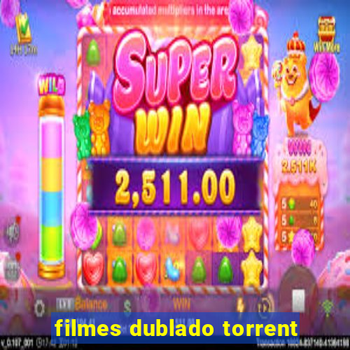 filmes dublado torrent